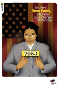 Couverture du livre Rosa Parks, La femme qui a changé l'Amérique  - Ric Simard