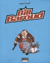 Couverture du livre Bill Baroud Série Or - Manu Larcenet