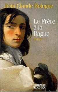 Jean Claude Bologne - Le frère à la bague