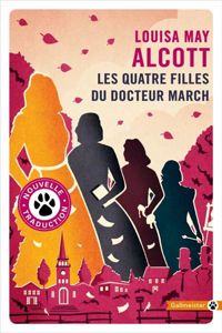 Alcott Louisa May - Les quatre filles du docteur March