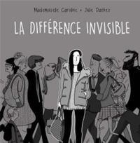 Couverture du livre La Différence invisible - Mademoiselle Caroline - Julie Dachez