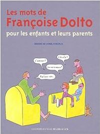 Francoise Dolto - Les mots de Françoise Dolto 