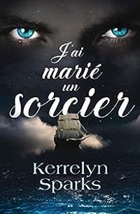 Kerrelyn Sparks - J'ai marié un sorcier