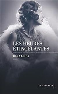 Iona Grey - Les Heures étincelantes