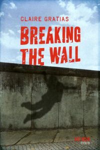 Couverture du livre Breaking the Wall - Claire Gratias