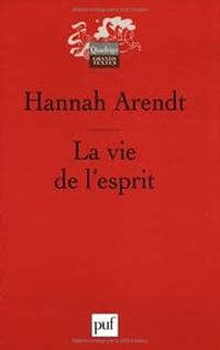 Couverture du livre La Vie de l'esprit - Hannah Arendt