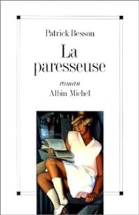 Couverture du livre La Paresseuse - Patrick Besson