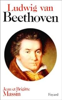 Couverture du livre Ludwig van Beethoven - Brigitte Massin - Jean Massin