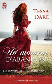 Couverture du livre Un moment d'abandon - Tessa Dare