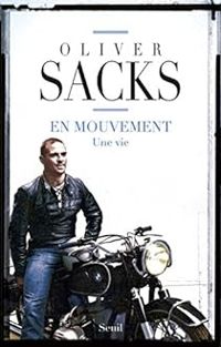 Oliver Sacks - En mouvement : Une vie