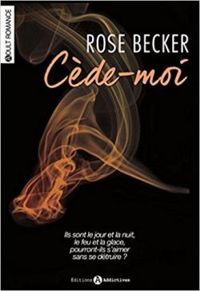 Couverture du livre Cède-moi - Rose M Becker