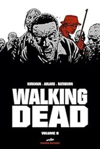 Robert Kirkman - Charlie Adlard - Cliff Rathburn - Walking Dead - Prestige