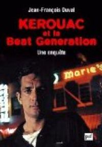 Jean Francois Duval - Kerouac et la Beat Generation