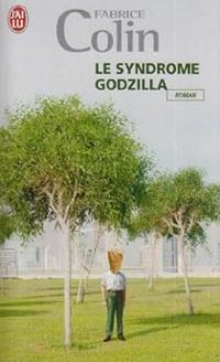 Fabrice Colin - Le syndrome Godzilla