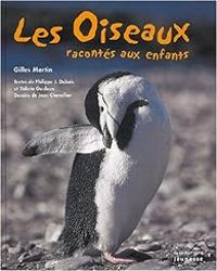 Couverture du livre Les oiseaux racontés aux enfants - Valerie Guidoux - Philippe Jacques Dubois - Gilles Martin Ii