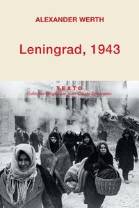 Couverture du livre Leningrad, 1943 - Alexander Werth