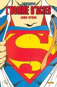 John Byrne - Superman - L'homme d'acier