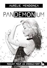 Aurelie Mendonca - Pandemonium