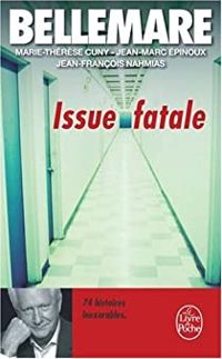 Pierre Bellemare - Issue fatale