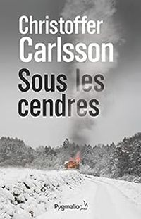 Christoffer Carlsson - Sous les cendres