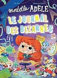 Mr Tan - Mortelle Adèle : Le journal des bizarres