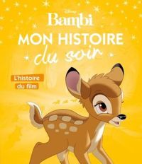 Walt Disney Company - Bambi, MON HISTOIRE DU SOIR