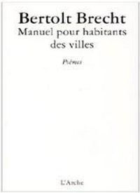 Couverture du livre Manuel pour habitants des villes - Bertolt Brecht