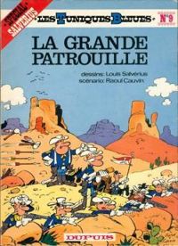 Couverture du livre La Grande patrouille (Les Tuniques bleues .) - Raoul Cauvin