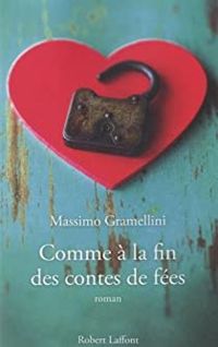 Massimo Gramellini - Comme à la fin des contes de fées