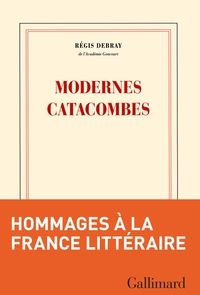 Regis Debray - Modernes catacombes