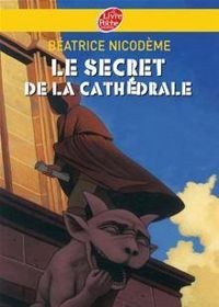 Couverture du livre Le secret de la cathédrale (Policier t. 1248) - Beatrice Nicodeme