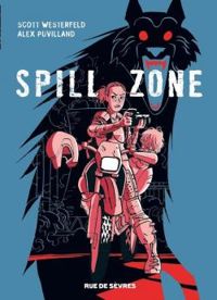 Scott Westerfeld - Alex Puvilland - Spill zone