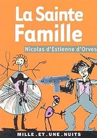 Nicolas D Estienne Dorves - La Sainte Famille