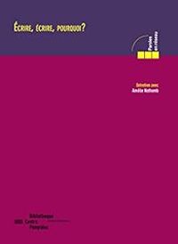 Couverture du livre Écrire, écrire, pourquoi ? - Amelie Nothomb - Josyane Savigneau