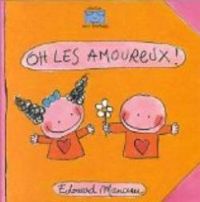 Couverture du livre Oh, les amoureux ! - Edouard Manceau