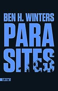 Ben H Winters - Parasites