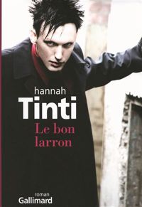 Hannah Tinti - Le bon larron