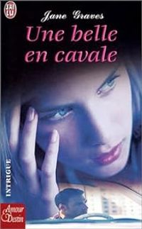 Jane Graves - Une belle en cavale