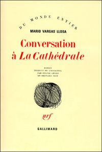 Mario Vargas Llosa - Conversation à «La Cathédrale»