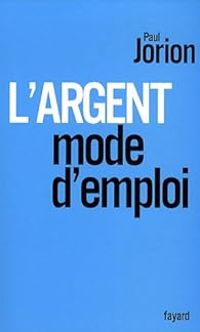 Paul Jorion - L'argent, mode d'emploi