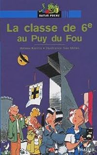 Helene Kerillis - La classe de 6e au Puy du Fou