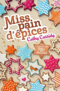 Couverture du livre Miss pain d'épices - Cathy Cassidy