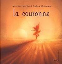 Couverture du livre La couronne - Annelise Heurtier