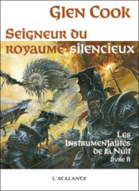 Glen Cook - Seigneur du royaume silencieux