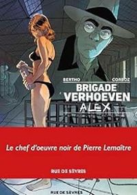 Couverture du livre Alex  - Pascal Bertho - Pierre Lemaitre - Yannick Corboz - Erika Frichet