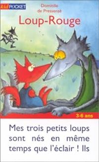 Domitille De Pressense - Loup-Rouge