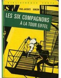 Couverture du livre Les six compagnons à la Tour Eiffel - Paul Jacques Bonzon