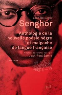 Leopold Sedar Senghor - Jean Paul Sartre - Anthologie de la nouvelle poésie nègre et malgache de langue française (précédée de) Orphée noir