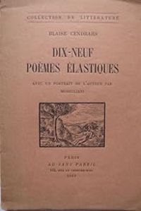 Blaise Cendrars - Dix-neuf poèmes élastiques