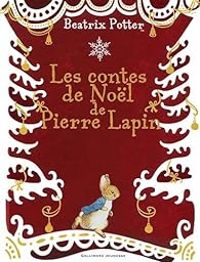 Beatrix Potter - Les contes de Noël de Pierre Lapin